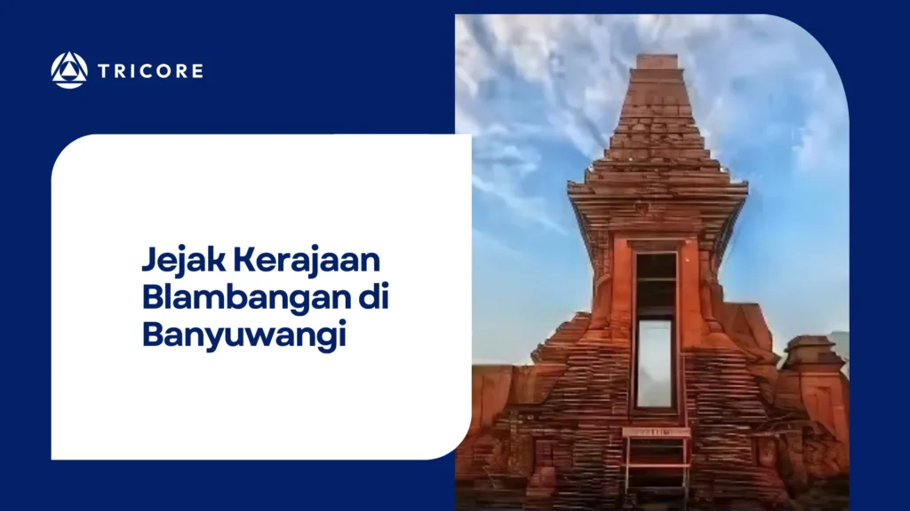 Jejak Kerajaan Blambangan di Banyuwangi