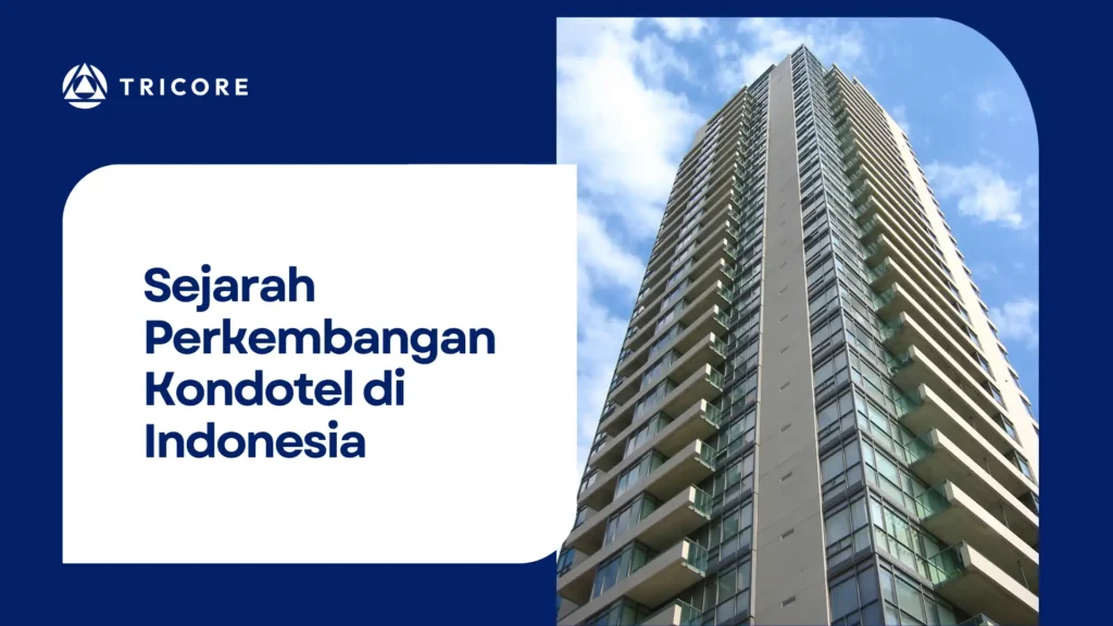 Sejarah Perkembangan Kondotel di Indonesia