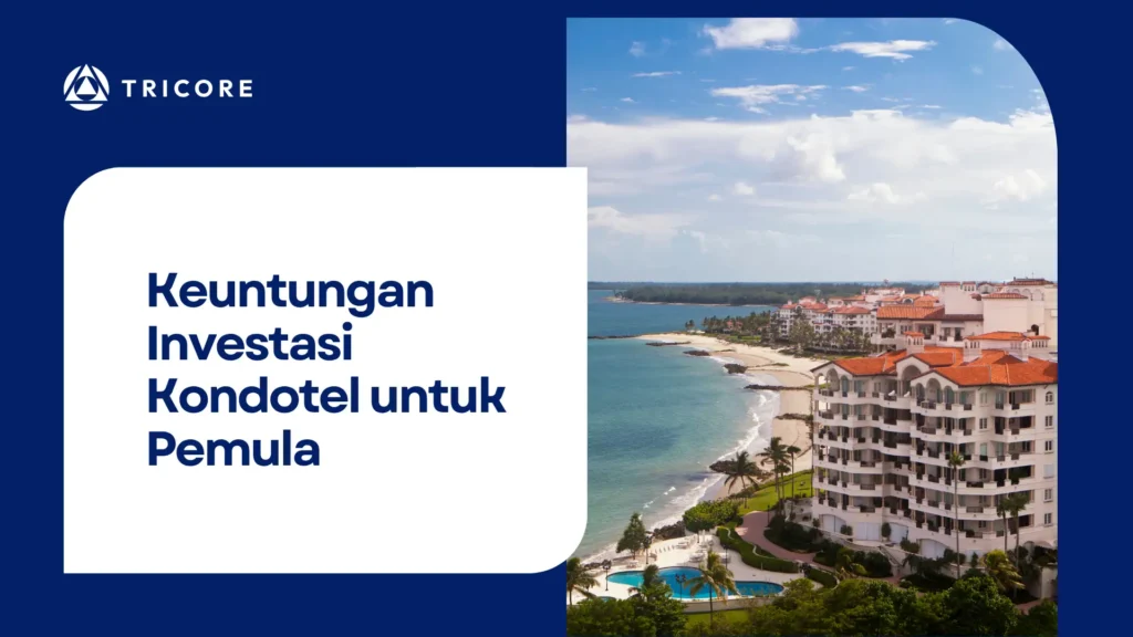 Keuntungan Investasi Kondotel untuk Pemula