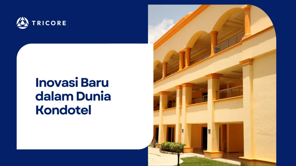 Inovasi Baru dalam Dunia Kondotel