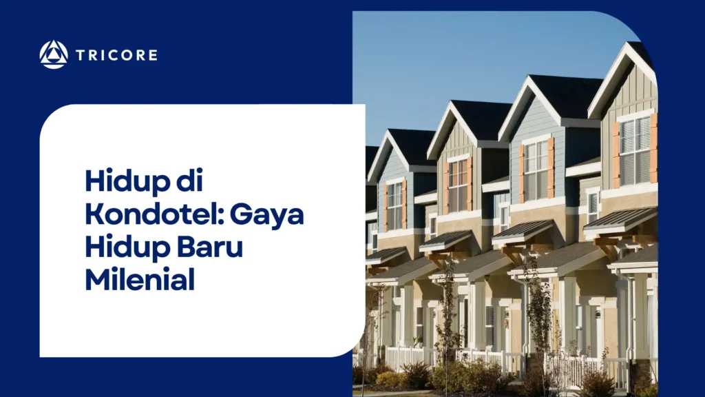 Hidup di Kondotel: Gaya Hidup Baru Milenial
