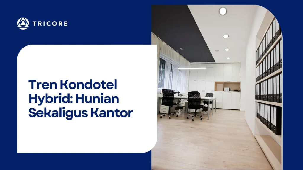 Tren Kondotel Hybrid Hunian Sekaligus Kantor