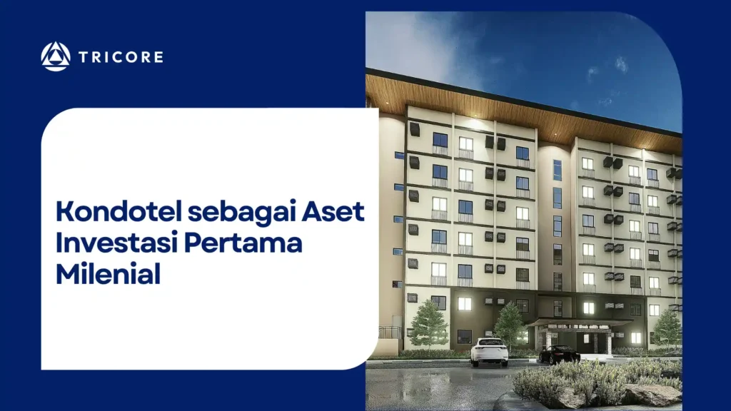 Kondotel sebagai Aset Investasi Pertama Milenial