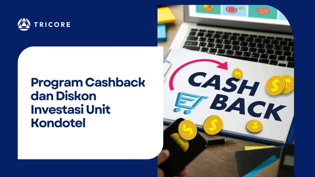 Program Cashback dan Diskon Investasi Unit Kondotel