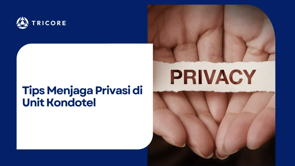 Tips Menjaga Privasi di Unit Kondotel