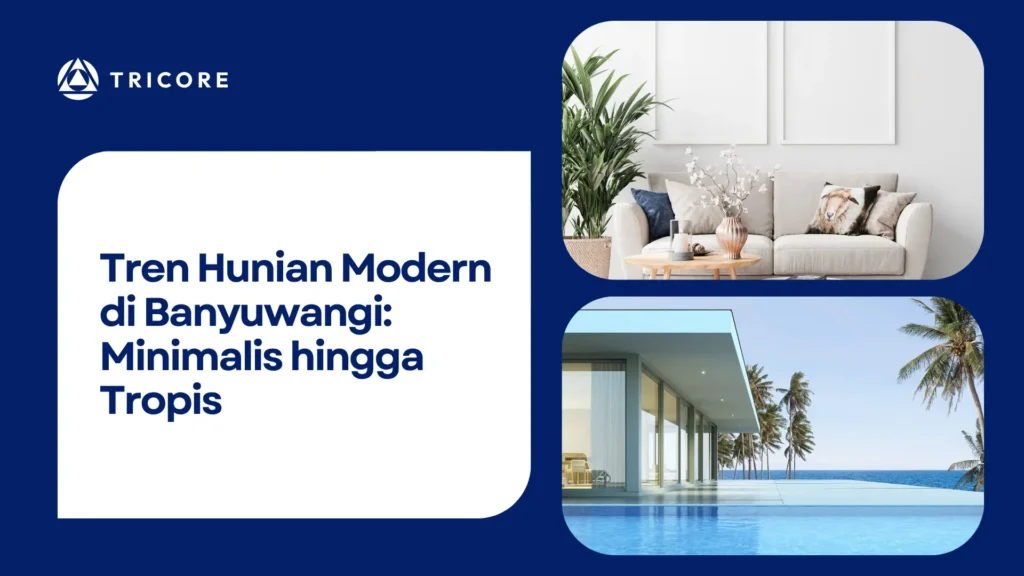 Tren Hunian Modern di Banyuwangi