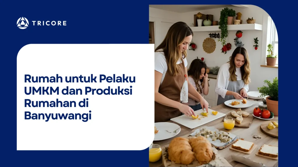 Rumah untuk Pelaku UMKM dan Produksi Rumahan
