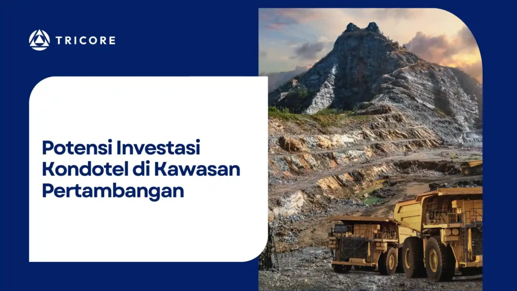 Potensi Investasi Kondotel di Kawasan Pertambangan