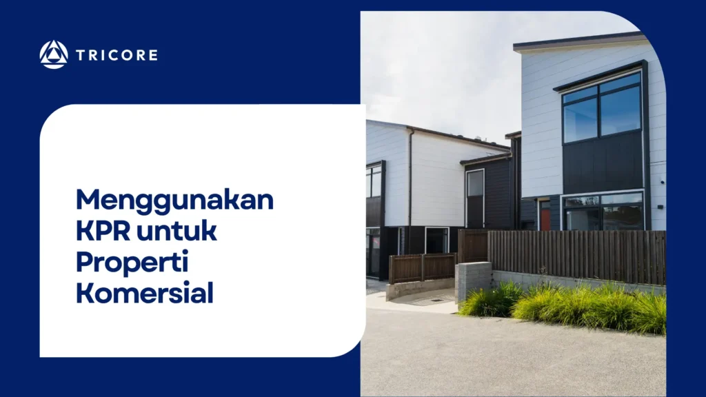 Menggunakan KPR untuk Properti Komersial