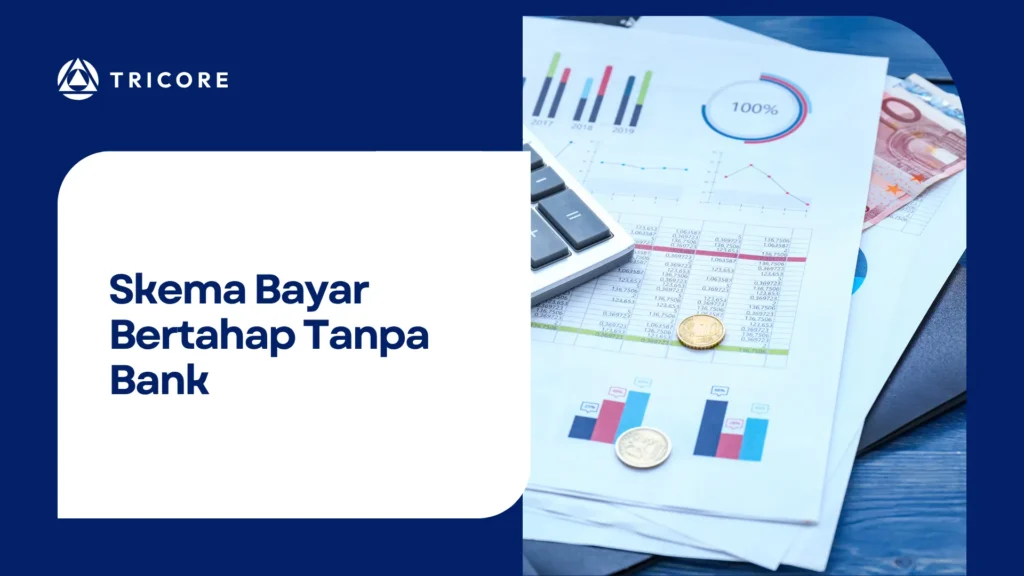 Skema Bayar Bertahap Tanpa Bank