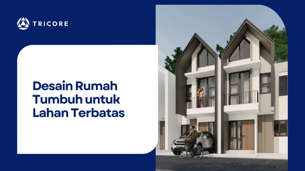 Desain Rumah Tumbuh untuk Lahan Terbatas