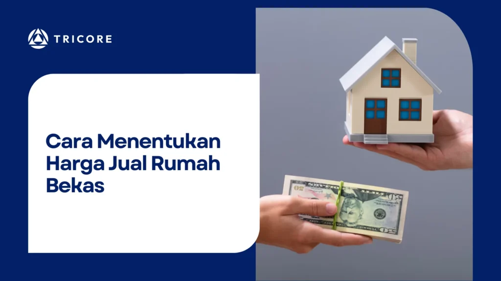 Cara Menentukan Harga Jual Rumah Bekas