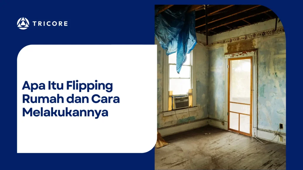 Apa Itu Flipping Rumah dan Cara Melakukannya