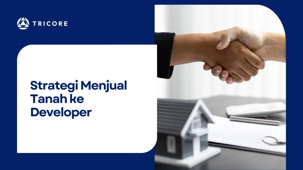 Strategi Menjual Tanah ke Developer