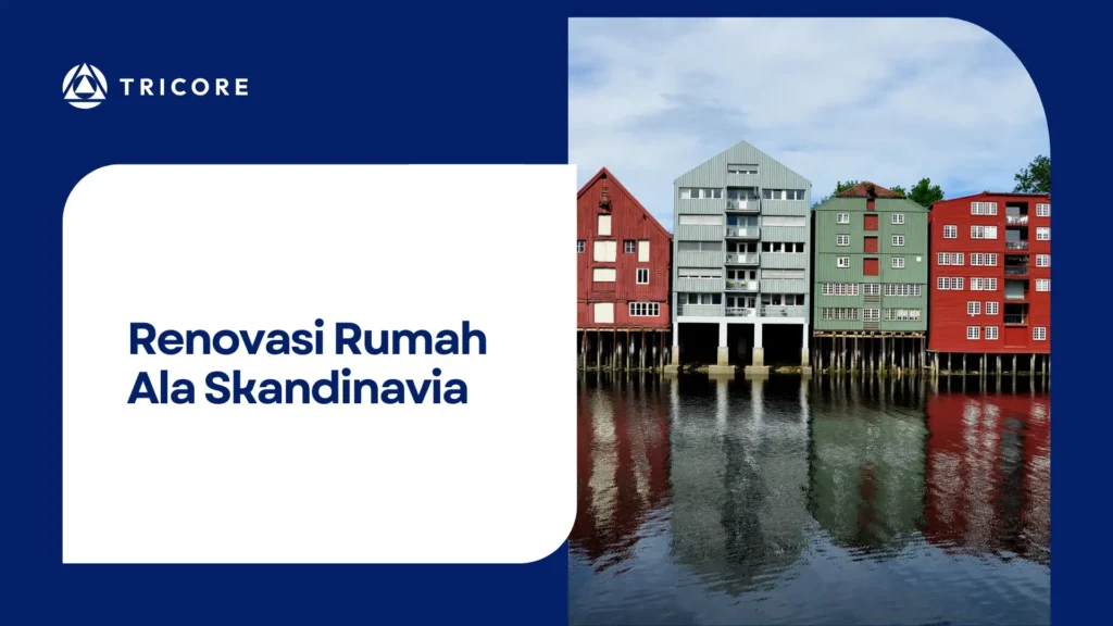 Renovasi Rumah Ala Skandinavia