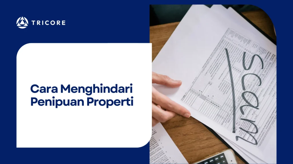 Cara Menghindari Penipuan Properti