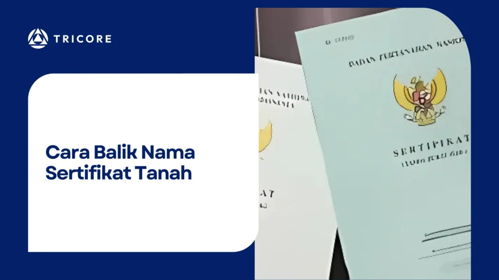 Cara Balik Nama Sertifikat Tanah