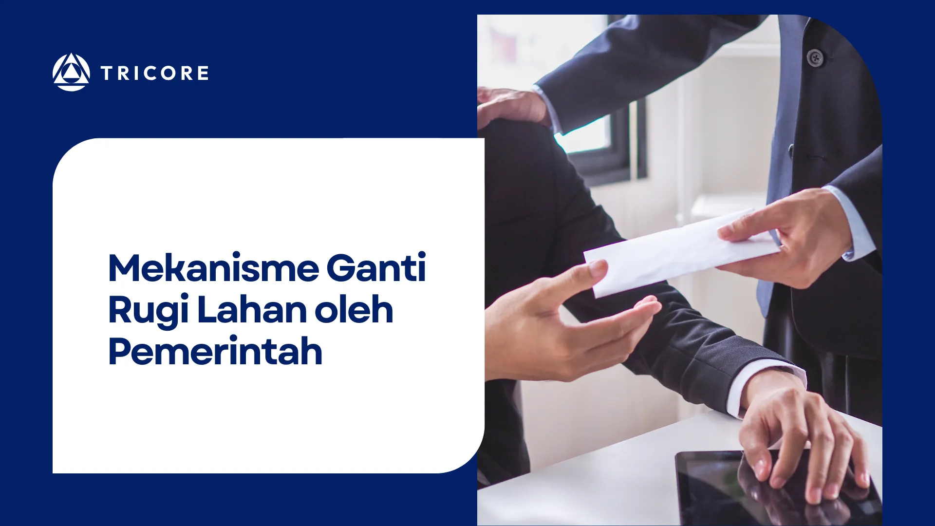 Mekanisme Ganti Rugi Lahan oleh Pemerintah