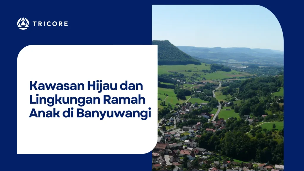Kawasan Hijau dan Lingkungan Ramah Anak di Banyuwangi