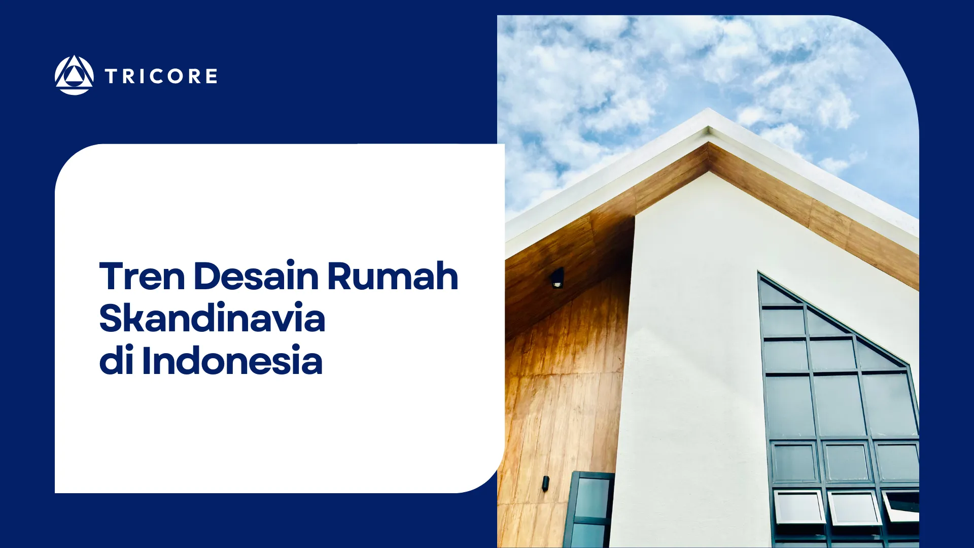 Tren Desain Rumah Skandinavia di Indonesia