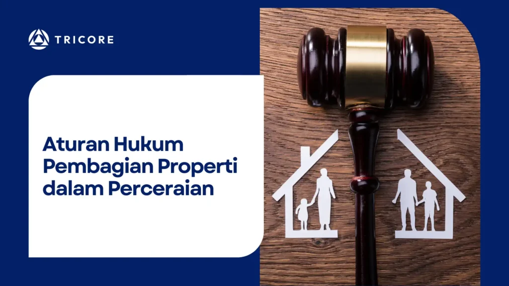 Aturan Hukum Pembagian Properti dalam Perceraian