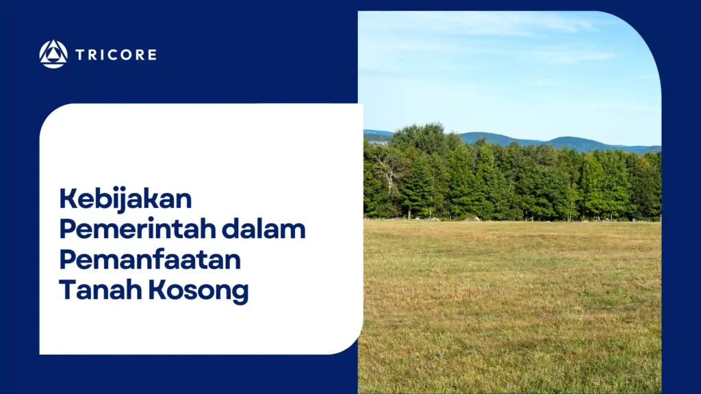 Kebijakan Pemerintah dalam Pemanfaatan Tanah Kosong